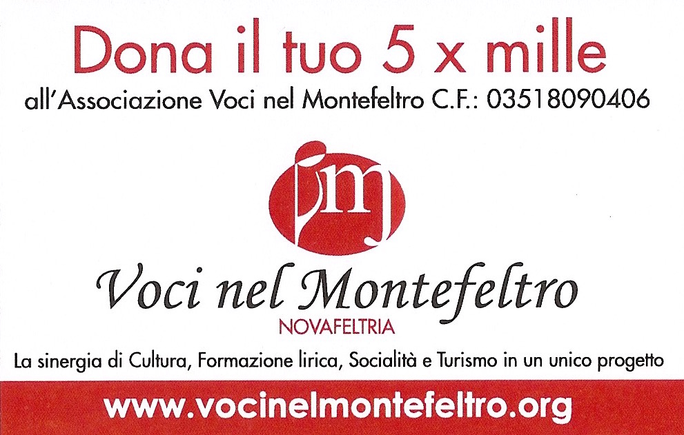 Dona il tuo 5 X mille all'Associazione VOCI NEL MONTEFELTRO Dona il tuo 5 X mille all'Associazione VOCI NEL MONTEFELTRO